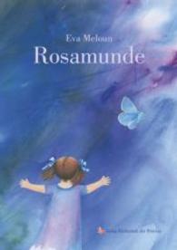 Rosamunde （2015. 32 S. m. zahlr. bunten Bild. 210 mm）