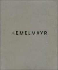 Hemelmayr. Zeichnungen, Radierungen （2015. 220 S. 30 cm）