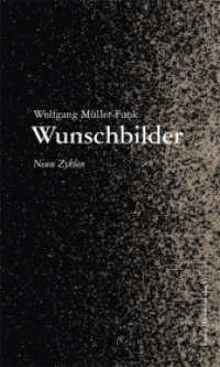 Wunschbilder : Neun Zyklen （1. Aufl. 2017. 118 S. m. vierfärbigen Abb. 21 cm）