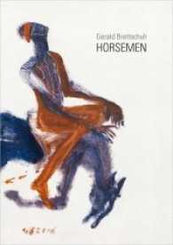 Gerald Brettschuh - Horsemen （2017. 48 S. überw. Ill.: vierfärbig. 30 cm）