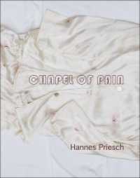 Hannes Priesch - Chapel of Pain （2017. 128 S. 74 Farbabb. 25 cm）