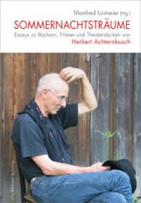 Sommernachtsträume : Essays zu Büchern, Filmen und Theaterstücken von Herbert Achternbusch （1. Aufl. 2018. 390 S. zahlr. Abb. 24 cm）