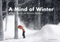 A Mind of Winter: Walter Martin & Paloma Muñoz : Katalog zur Ausstellung im Museum der Moderne Salzburg （2020. 144 S. zahlr. Abb.: vierf. 21.5 x 30.5 cm）