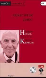 Gerechter Zorn!, m. Audio-CD : Stéphane Hessel im Gespräch mit Michael Kerbler (Gehört Gelesen Nr.9) （2011. 68 S. 22 cm）