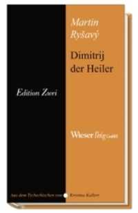 Dimitrij der Heiler (Edition Zwei) （2012. 250 S. 22.5 cm）