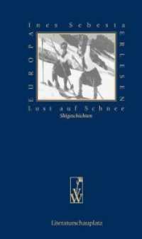Lust auf Schnee - Skigeschichten (Europa Erlesen Literaturschauplatz) （2012. 380 S. 16 cm）
