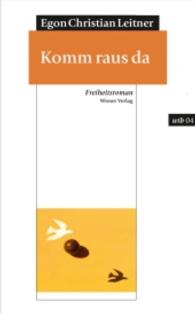 Komm raus da : Freiheitsroman (wtb Wieser Taschenbuch 4) （2014. 280 S. 20.5 cm）