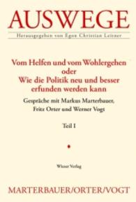 Vom Helfen und vom Wohlergehen oder Wie die Politik neu und besser erfunden werden kann Tl.1+2 : Gespräche mit Markus Marterbauer, Fritz Orter und Werner Vogt (Auswege 2) （2015. 780 S. 23 cm）