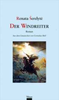 Der Windreiter : Roman （2017. 200 S. 19.5 cm）