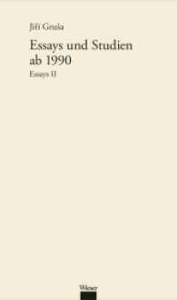 Essays Bd.2 : Essays und Studien ab 1990 (Werkausgabe Jir&iacute; Grusa 2) （2017. 250 S. 19.5 cm）