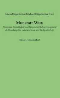Mut statt Wut : Ehrenamt, Freiwilligkeit und bürgerschaftliches Engagement als Handlungsfeld zwischen Staat und Zivilgesellschaft （2020. 200 S. 19 cm）