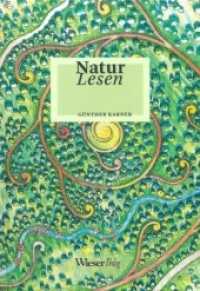 Natur Lesen : Lesen im Buch der Natur - Ein Weg in 12 Schritten （2021. 136 S. 21.5 cm）