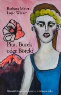 Pita, Burek oder Börek? : Balkan-Impressionen (Slowenische Bibliothek) （2023. 48 S. 21 cm）