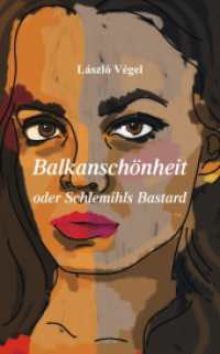 Balkanschönheit oder Schlemihls Bastard （2023. 280 S.）
