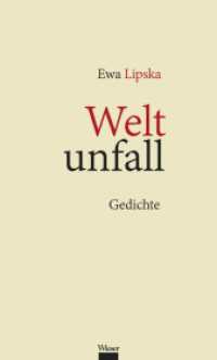 Weltunfall : Gedichte （2023. 100 S.）