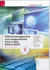 Officemanagement und angewandte Informatik 1 BS Office 2013, m. Übungs-CD-ROM : Für Schulen in Österreich （1. Auflage. 2015. 328 S. m. Abb. 297 mm）