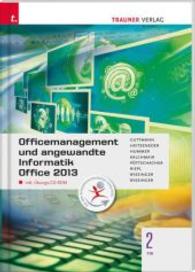 Officemanagement und angewandte Informatik 2 FW Office 2013, m. Übungs-CD-ROM : Für Schulversuchsschulen in Österreich （1. Auflage. 2015. 288 S. m. Abb. 297 mm）