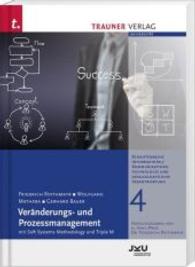 Veränderungs- und Prozessmanagement : Mit Soft Systems Methodology und Triple M (Schriftenreihe Informations-/Kommunikations-Technologie und gesellschaftliche Verantwortung Bd.4) （1. Aufl. 2016. 122 S. 20.5 cm）