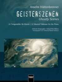 Geisterszenen : 22 Tongemälde für Klavier （2018. 160 S. 30.5 cm）