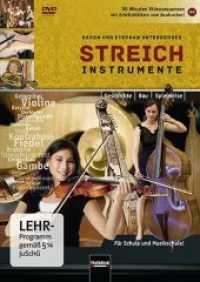 Streichinstrumente, 1 DVD-ROM : Geschichte - Bau - Spielweise. Für Schule und Musikschule!. 90 Minuten Videosequenzen. Mit Arbeitsblättern zum Ausdrucken auf dem Datenteil der DVD. 90 Min. (Instrumentenkunde im Musikunterricht) （2015. 19 cm）