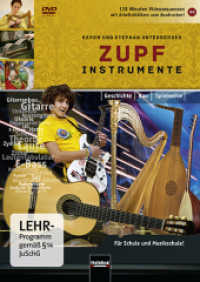 Zupfinstrumente, 1 DVD-ROM : Geschichte - Bau - Spielweise. Für Schule und Musikschule! 138 Minuten Videosequenzen zu über 100 Instrumenten mit Arbeitsblättern zum Ausdrucken!. 138 Min. (Instrumentenkunde im Musikunterricht) （2015. 23 S. 19 cm）