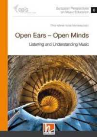 European Perspectives on Music Education Vol.6 : Open Ears - Open Minds - Listening and Understanding Music (EAS Publications) （2017. 344 S. 23.5 cm）
