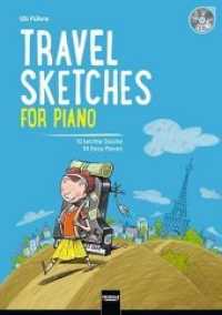 Travel Sketches For Piano, m. Audio-CD : 10 Leichte Klavierstücke （2016. 40 S. 29.7 cm）