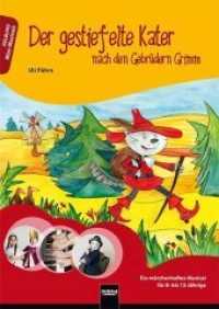 Der gestiefelte Kater, m. Audio-CD : Nach den Gebrüdern Grimm, Ein märchenhaftes Musical für 8- bis 12-Jährige (Mini-Musicals .12) （2016. 44 S. 29.7 cm）