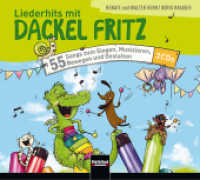 Liederhits mit Dackel Fritz, 3 Audio-CDs : 55 Songs zum Singen, Musizieren, Bewegen und Gestalten. 130 Min. (Liederhits mit Dackel Fritz) （2016. 12.4 x 14.2 cm）