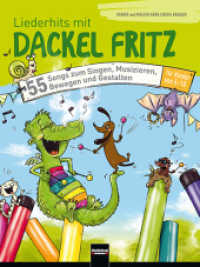 Liederhits mit Dackel Fritz - Originalaufnahmen-Paket, m. 3 Audio-CD : 55 Songs zum Singen, Musizieren, Bewegen und Gestalten (Liederhits mit Dackel Fritz) （2016. 96 S. 26 cm）