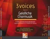 3 voices Bd.2 : 84 Choraufnahmen mit geistlicher Chormusik für Konzert, Gottesdienst und Feier. 84 Choraufnahmen mit 3 gemischten Stimmen SAM (Sopran, Alt, Männer). Für Konzert, Gottesdienst und Feier. 160 Min.. Musik. (3 voices) （2017. 12.4 x 14.2 cm）