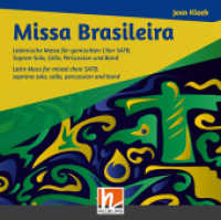 Missa Brasileira : Lateinische Messe für gemischten Chor SATB, Sopran-Solo, Cello, Percussion und Band. 60 Min. （2017. 12.4 x 14.2 cm）