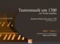Tastenmusik um 1700 aus Tiroler Quellen Bd.1 : Kompositionen von Johann Jacob Walther für Orgel, Klavier oder Cembalo （2019. 160 S. 23 x 31 cm）