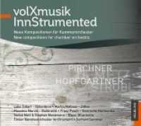 volXmusik Innstrumented : Neue Kompositionen für Kammerorchester. 60 Min. (InnStrumenti 9) （2017. 28 S. 12.5 x 14 cm）