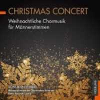 Christmas Concert - CD : Weihnachtliche Chormusik für Männerstimmen. Mit dem Sonux Ensemble, Männerstimmen der Chorknaben Uetersen. 80 Min. （2014. 12.5 x 14 cm）