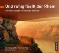 Und ruhig fließt der Rhein : Eine Reise durch die Chormusik der Romantik. 32 Min. （2018. 12.5 x 14 cm）