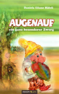 Augenauf - ein ganz besonderer Zwerg （2015. 32 S. 21.5 cm）