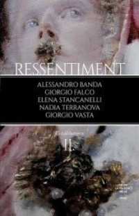 Ressentiment (II) : Erzählungen (Zeitworte / Parole del tempo 2) （2020. 176 S. 21 cm）