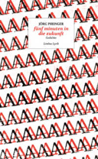 fünf minuten in die zukunft : Gedichte (Limbus Lyrik) （2024. 96 S. mit zahlreichen Illlustrationen. 18.5 cm）
