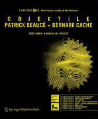 Objectile : Cadavre Exais (Consequence Book Series on Fresh Architecture Vol.6) （2007. 93 S. zahlreichen, zum Teil farbigen Abbildungen. 20 cm）