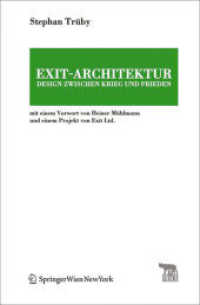 Exit-Architektur. Design zwischen Krieg und Frieden : Mit einem Vorwort von Heiner Mühlmann und einem Projekt von Exit Ltd.