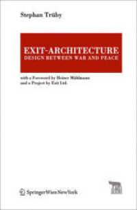 Exit-Architecture. Design between War and Peace : With a Foreword by Heiner Mühlmann and a Project by Exit Ltd.