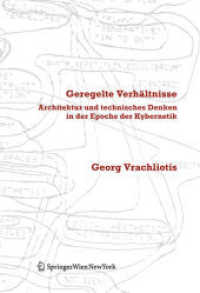 Geregelte Verhältnisse : Architektur und technisches Denken in der Epoche der Kybernetik