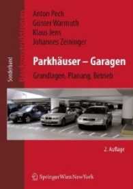 Parkhuser Garagen : Grundlagen, Planung, Betrieb (Baukonstruktionen) （2ND）