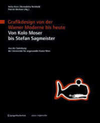 Grafikdesign von der Wiener Moderne bis heute. Von Kolo Moser bis Stefan Sagmeister. : Aus den Sammlung der Universität für angewandte Kunst Wien. Ausstellungskatalog, 2009 (Edition Angewandte) （2009. 240 S. m. zahlr. farb. Abb. 27 cm）