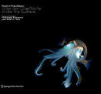 Unter Der Oberflache/ under the Surface : Mit Beitragen Von/ with Contributions by Christoph Ransmayr and Wolf D. Prix