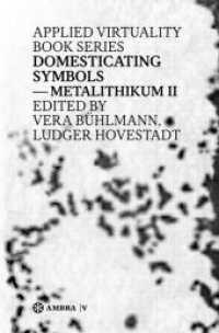Domesticating Symbols: Metalithikum II (Applied Virtuality Book") 〈2〉