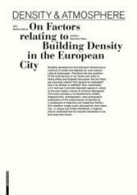 Density & Atmosphere : On Factors relating to Building Density in the European City （2014. 536 p. 100 b/w and 800 col. ill. 325 mm）