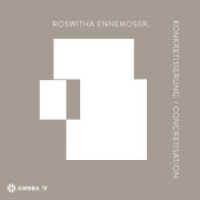 Roswitha Ennemoser. Konkretisierung. Concretisation. （2014. 216 S. 118 col. ill. 200 mm）