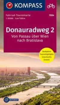 Donauradweg 2 von Passau über Wien nach Bratislava (Fahrad-tourenkarte) （4TH）